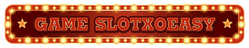 SLOTXO XOSLOT SLOT XO สล็อต